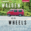 Walden on Wheels: On the Open Road from Debt to Freedom by Ken Ilgunas