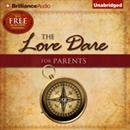 The Love Dare for Parents by Stephen Kendrick
