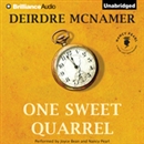 One Sweet Quarrel by Deirdre McNamer