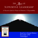 The Art of Supportive Leadership by J. Donald Walters