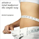 Slender & Gorgeous: Attain a Total Makeover the Simple Way by Christine Sherborne
