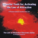 Powerful Tools for Activating The Law of Attraction by Christine Sherborne