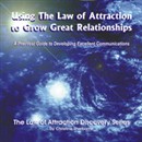 Using the Law of Attraction to Grow Great Relationships by Christine Sherborne