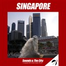 Sounds and the City: Singapore by Greg Bracken