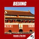 Sounds and the City: Beijing by Steven Seidenberg