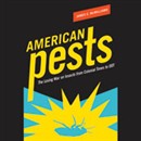 American Pests: Environmental Hazards in Daily Life and the Science of Epidemiology by James E. McWilliams