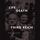 Life and Death in the Third Reich by Peter Fritzsche