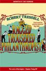 The Ragged Trousered Philanthropists by Robert Tressell