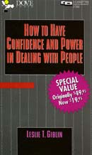 How to Have Confidence and Power in Dealing with People by Leslie T. Giblin