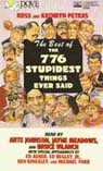 The Best of the 776 Stupidest Things Ever Said by Ross Petras