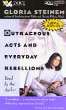 Outrageous Acts and Everyday Rebellions by Gloria Steinem