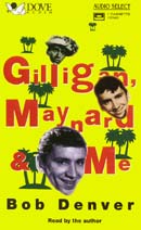 Gilligan, Maynard, and Me by Bob Denver