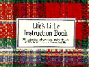 Life's Little Instruction Book by H. Jackson Brown, Jr.