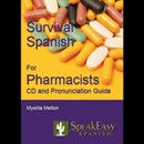Survival Spanish for Pharmacists by Myelita Melton