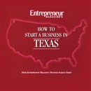 How to Start a Business in Texas by Entrepreneur Magazine
