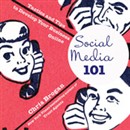 Social Media 101 by Chris Brogan