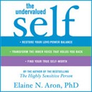 The Undervalued Self by Elaine Aron