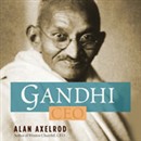 Gandhi CEO by Alan Axelrod