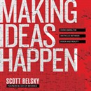 Making Ideas Happen by Scott Belsky