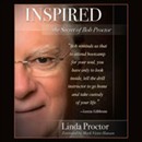 Inspired: The Secrets of Bob Proctor by Linda Proctor