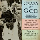 Crazy for God by Frank Schaeffer