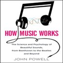 How Music Works by John Powell