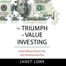 The Triumph of Value Investing: Smart Money Tactics for the Post-Recession Era by Janet Lowe