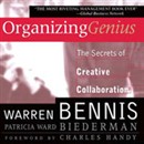 Organizing Genius: The Secrets of Creative Collaboration by Warren Bennis