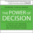 The Power of Decision by Raymond Charles Barker
