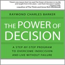 The Power of Decision by Raymond Charles Barker