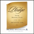 The Pledge: Your Master Plan for an Abundant Life by Michael Masterson