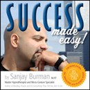 Success Made Easy by Sanjay Burman