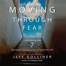 Moving Through Fear by Jeff Golliher