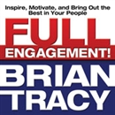 Full Engagement! by Brian Tracy