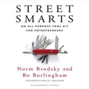 Street Smarts: An All-Purpose Tool Kit for Entrepreneurs by Norm Brodsky