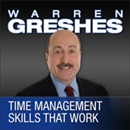 Time Management Skills That Work by Warren Greshes