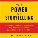 The Power of Storytelling by Jim Holtje