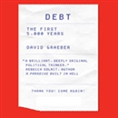 Debt: The First 5,000 Years by David Graeber