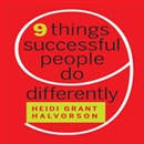 Nine Things Successful People Do Differently by Heidi Grant Halvorson