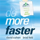 Do More Faster: TechStars Lessons to Accelerate Your Startup by Brad Feld