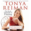 The Body Language of Dating by Tonya Reiman