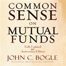 Common Sense on Mutual Funds by John C. Bogle