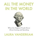 All the Money in the World by Laura Vanderkam