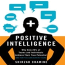 Positive Intelligence by Shirzad Chamine