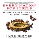 Every Nation for Itself by Ian Bremmer
