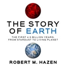 The Story of Earth by Robert M. Hazen