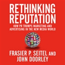 Rethinking Reputation by Fraser P. Seitel