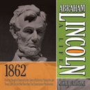 Abraham Lincoln: A Life 1862 by Michael Burlingame