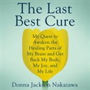 The Last Best Cure by Donna Jackson Nakazawa