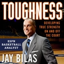 Toughness: Developing True Strength On and Off the Court by Jay Bilas